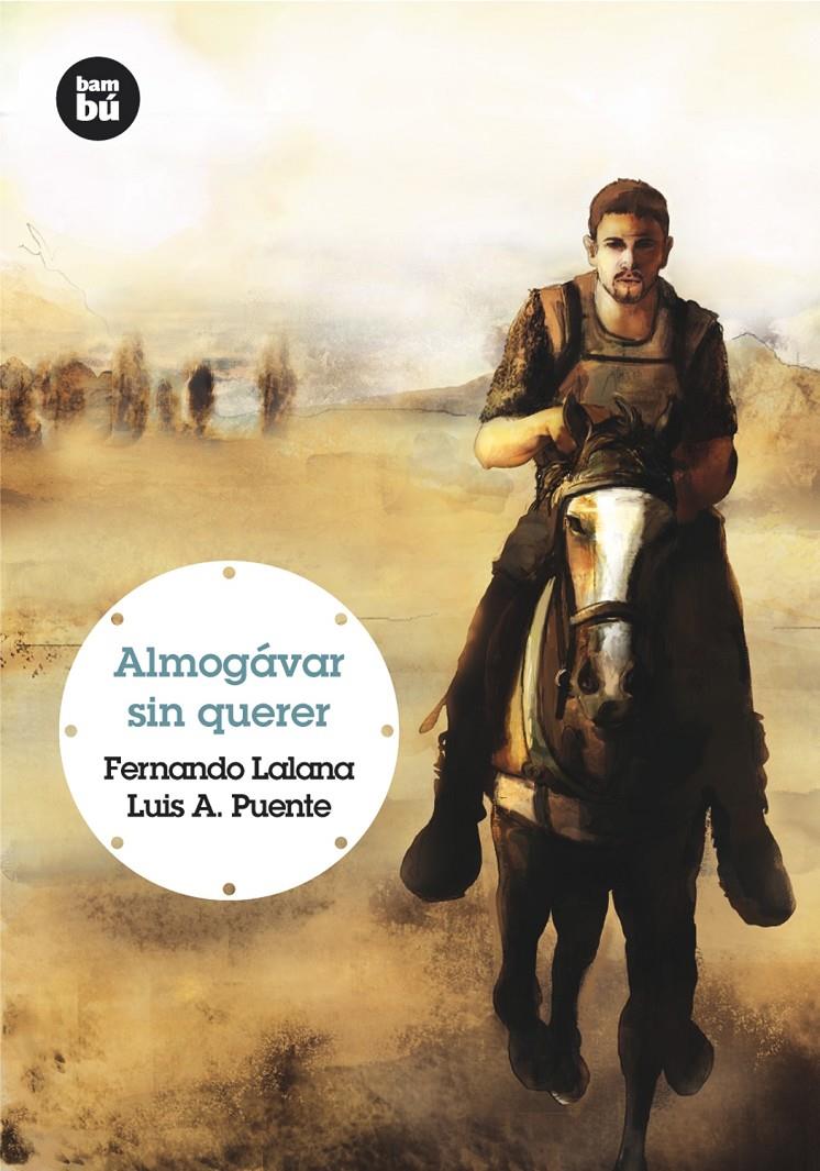 ALMOGÁVAR SIN QUERER | 9788483431221 | LALANA, FERNANDO; PUENTE, LUIS ANTONIO | Galatea Llibres | Librería online de Reus, Tarragona | Comprar libros en catalán y castellano online