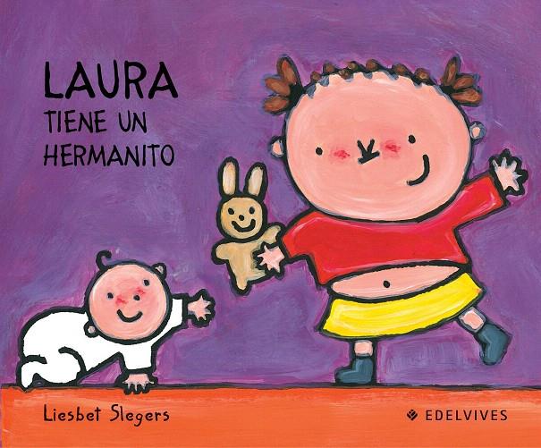 LAURA TIENE UN HERMANITO | 9788426355423 | SLEGERS | Galatea Llibres | Llibreria online de Reus, Tarragona | Comprar llibres en català i castellà online