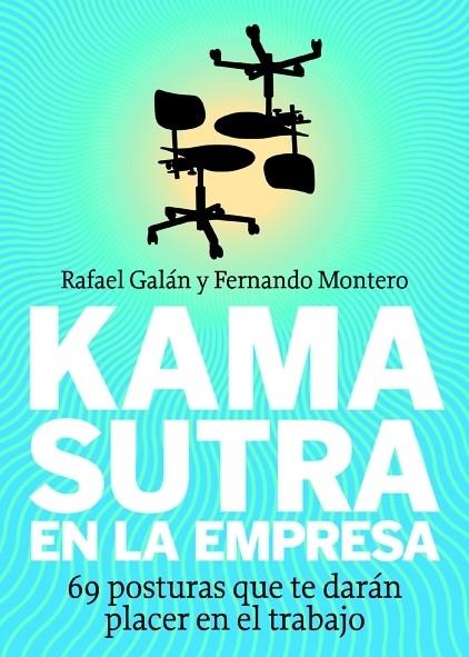 KAMASUTRA EN LA EMPRESA | 9788498750492 | GALAN, RAFAEL / MONTERO FERNANDO | Galatea Llibres | Llibreria online de Reus, Tarragona | Comprar llibres en català i castellà online