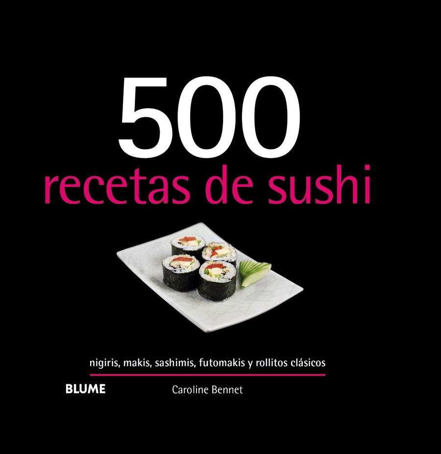 500 RECETAS DE SUSHI | 9788417492953 | BENNETT, CAROLINE | Galatea Llibres | Llibreria online de Reus, Tarragona | Comprar llibres en català i castellà online