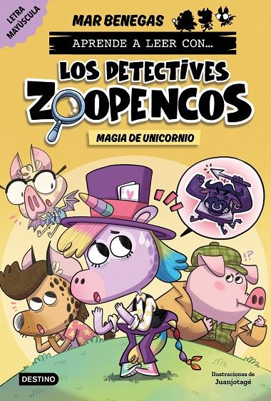 APRENDE A LEER CON... LOS DETECTIVES ZOOPENCOS 4. MAGIA DE UNICORNIO | 9788408278481 | BENEGAS, MAR | Galatea Llibres | Llibreria online de Reus, Tarragona | Comprar llibres en català i castellà online