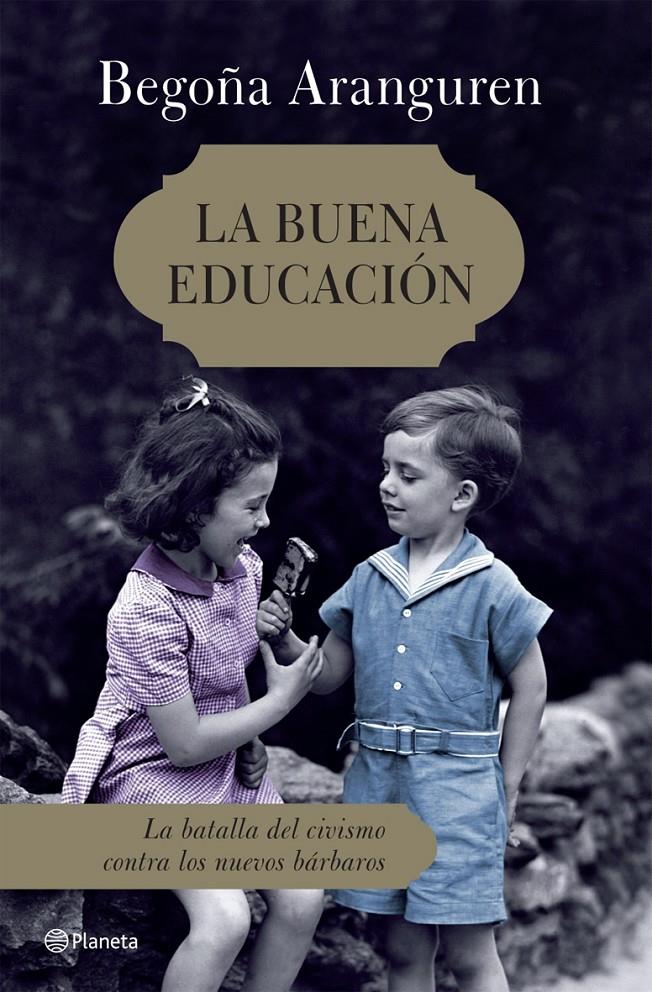 BUENA EDUCACION, LA | 9788408072553 | ARANGUREN, BEGOÑA | Galatea Llibres | Llibreria online de Reus, Tarragona | Comprar llibres en català i castellà online