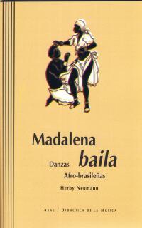 MADALENA BAILA. DANZAS AFRO-BRASILEÑAS | 9788446014256 | NEUMANN, HERBY | Galatea Llibres | Llibreria online de Reus, Tarragona | Comprar llibres en català i castellà online