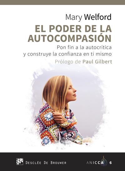 EL PODER DE LA AUTOCOMPASIóN. PON FIN A LA AUTOCRíTICA Y CONSTRUYE LA CONFIANZA | 9788433029713 | WELFORD, MARY | Galatea Llibres | Llibreria online de Reus, Tarragona | Comprar llibres en català i castellà online