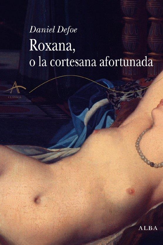 ROXANA, O LA CORTESANA AFORTUNADA | 9788484284895 | DEFOE, DANIEL | Galatea Llibres | Llibreria online de Reus, Tarragona | Comprar llibres en català i castellà online