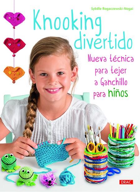 KNOOKING DIVERTIDO | 9788498745450 | ROGACZEWSKI-NOGAI, SYBILLE | Galatea Llibres | Llibreria online de Reus, Tarragona | Comprar llibres en català i castellà online