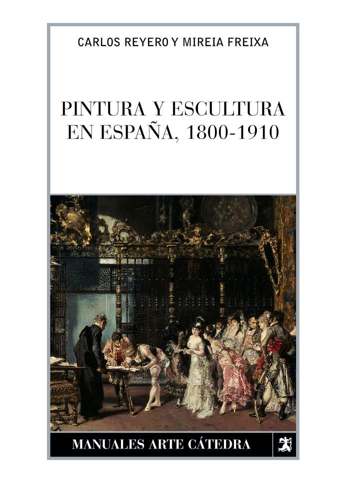 PINTURA Y ESCULTURA EN ESPAÑA, 1800-1910 | 9788437622774 | REYERO, CARLOS | Galatea Llibres | Librería online de Reus, Tarragona | Comprar libros en catalán y castellano online