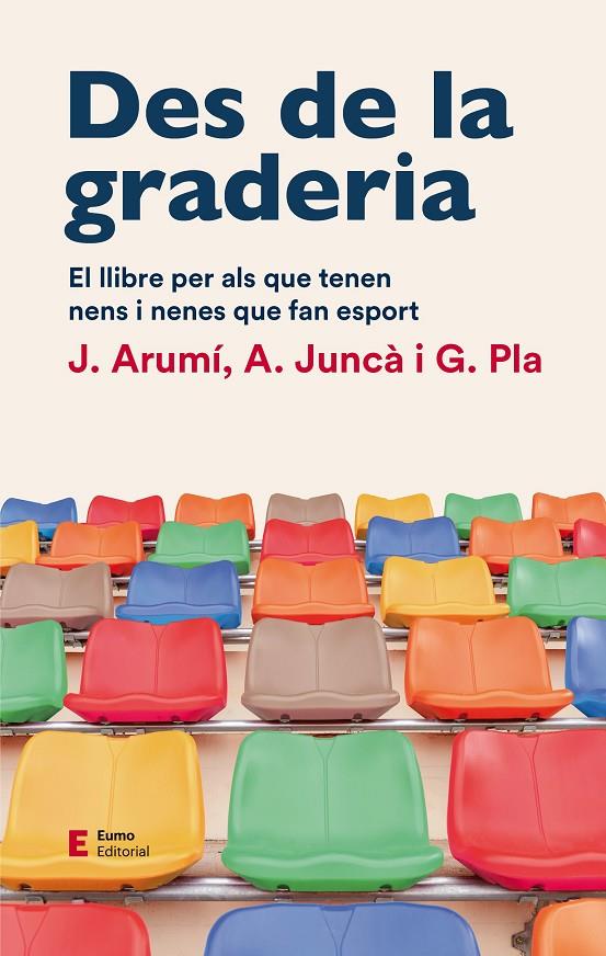 DES DE LA GRADERIA | 9788497667012 | ARUMI PRAT, JOAN/JUNCÀ PUJOL, ALBERT/PLA CAMPAS, GIL | Galatea Llibres | Llibreria online de Reus, Tarragona | Comprar llibres en català i castellà online