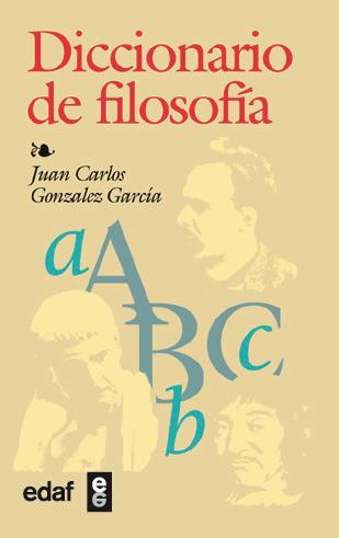 DICCIONARIO DE FILOSOFIA | 9788441407909 | GONZALEZ,JUAN CARLOS | Galatea Llibres | Llibreria online de Reus, Tarragona | Comprar llibres en català i castellà online