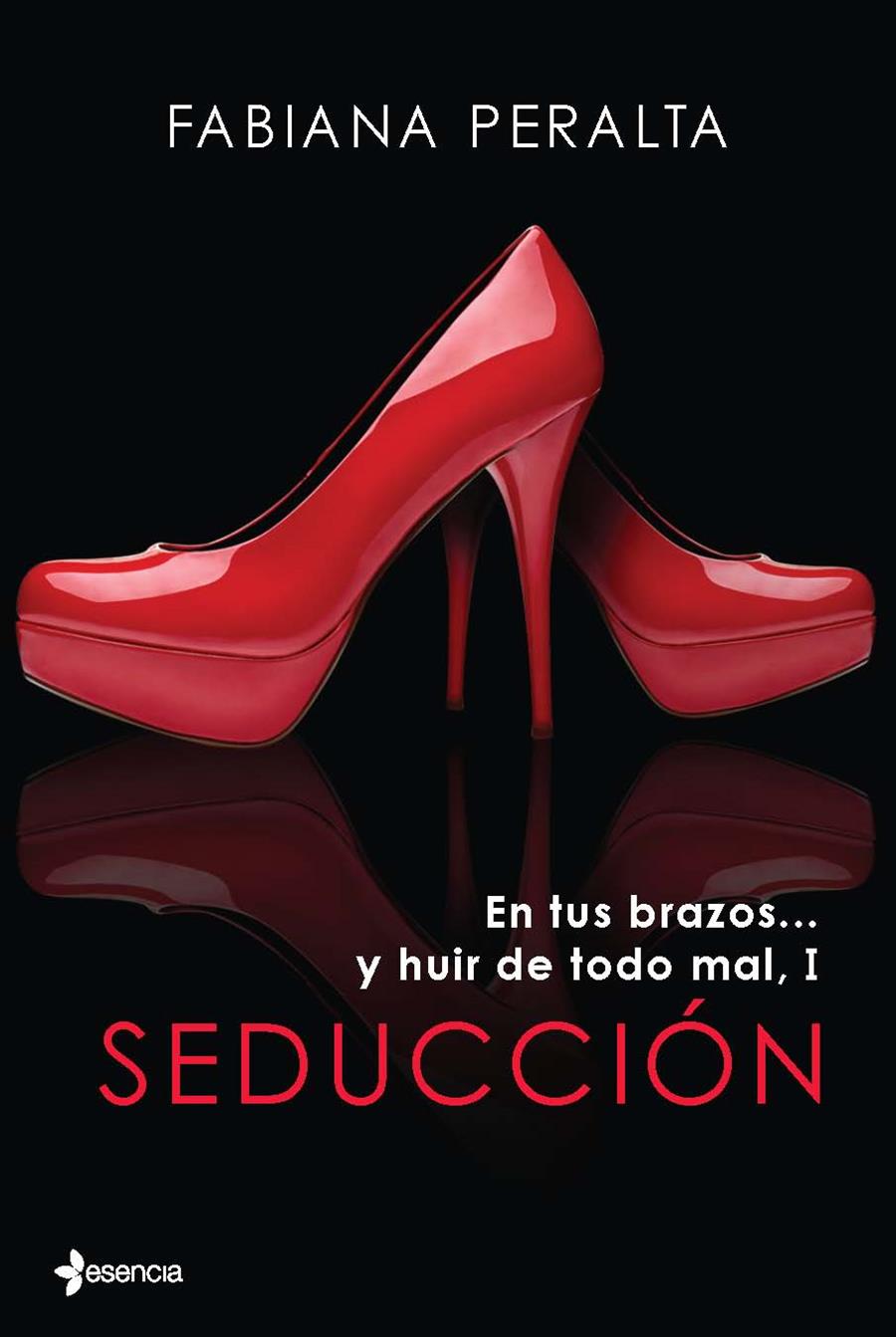 EN TUS BRAZOS Y HUIR DE TODO MAL, I. SEDUCCIÓN | 9788408122371 | PERALTA, FABIANA | Galatea Llibres | Llibreria online de Reus, Tarragona | Comprar llibres en català i castellà online