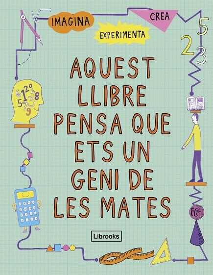 AQUEST LLIBRE PENSA QUE ETS UN GENI DE LES MATES | 9788494666841 | GOLDSMITH, MIKE | Galatea Llibres | Llibreria online de Reus, Tarragona | Comprar llibres en català i castellà online