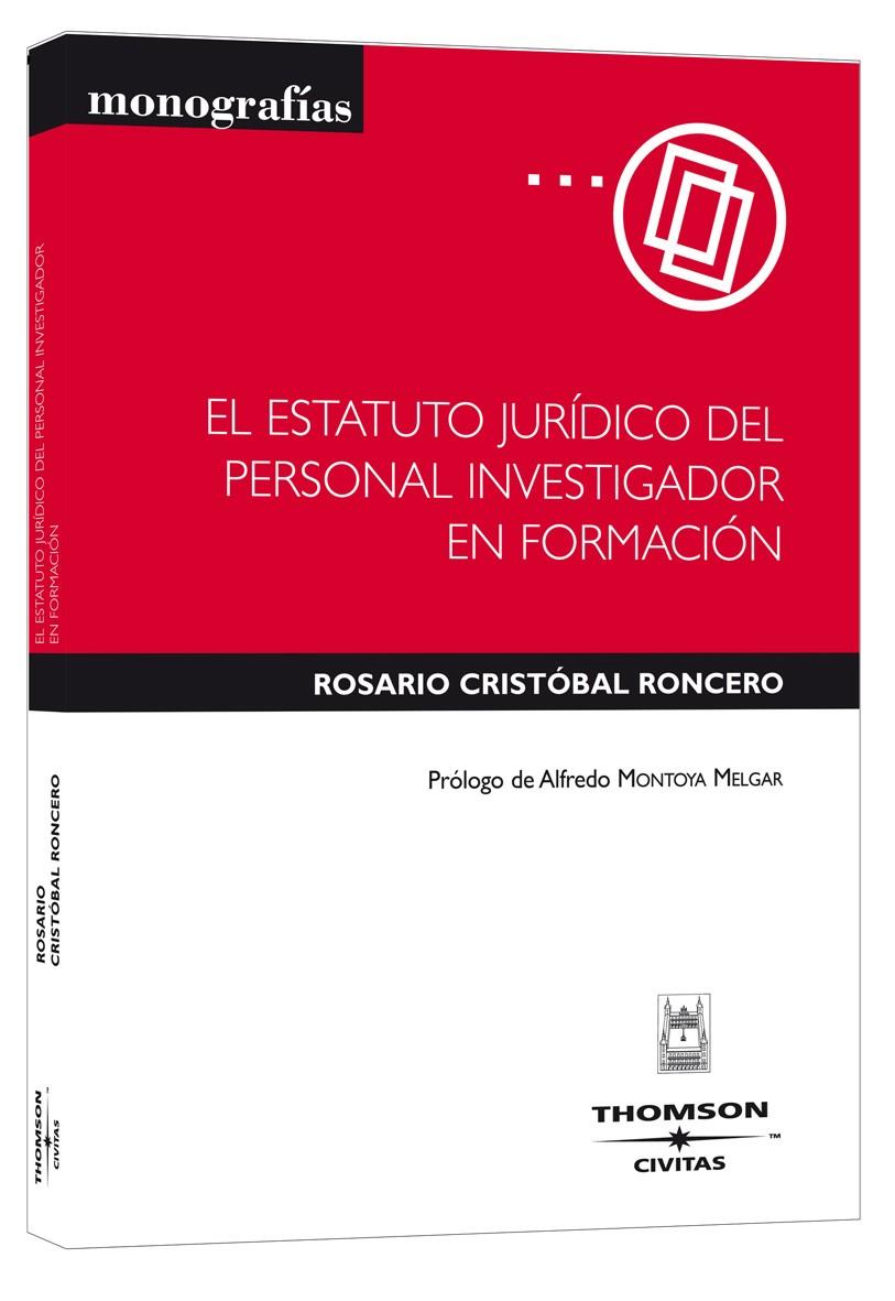 ESTATUTO JURIDICO DEL PERSONAL INVESTIGADOR EN FORMACION | 9788447029143 | CRISTOBAL RONCERO, MARIA DEL ROSARIO | Galatea Llibres | Librería online de Reus, Tarragona | Comprar libros en catalán y castellano online