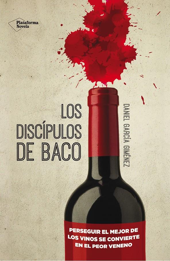 LOS DISCIPULOS DE BACO | 9788416096886 | GARCIA GIMENEZ, DANIEL | Galatea Llibres | Llibreria online de Reus, Tarragona | Comprar llibres en català i castellà online