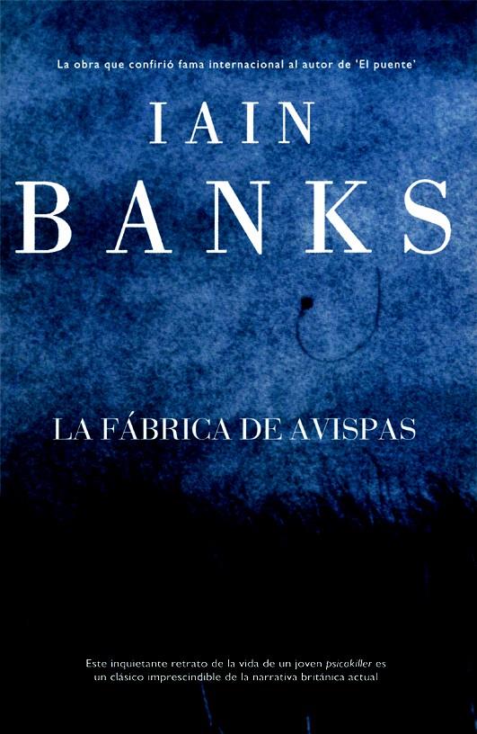 FÁBRICA DE AVISPAS, LA | 9788498003758 | BANKS, IAIN | Galatea Llibres | Llibreria online de Reus, Tarragona | Comprar llibres en català i castellà online