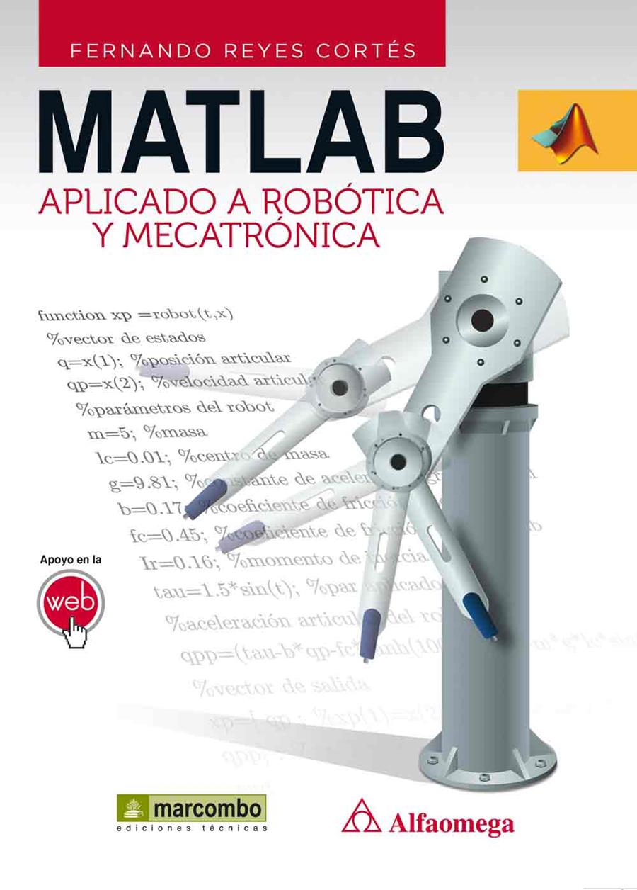 MATLAB APLICADO A ROBÓTICA Y MECATRÓNICA | 9788426718365 | REYES CORTÉS, FERNANDO | Galatea Llibres | Llibreria online de Reus, Tarragona | Comprar llibres en català i castellà online