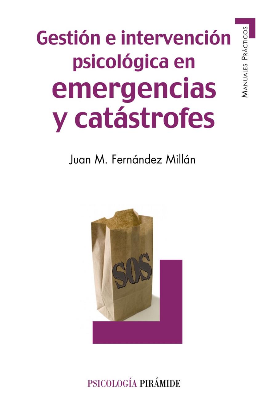 GESTIÓN E INTERVENCIÓN PSICOLÓGICA EN EMERGENCIAS Y CATÁSTROFES | 9788436828337 | FERNÁNDEZ MILLÁN, JUAN M. | Galatea Llibres | Llibreria online de Reus, Tarragona | Comprar llibres en català i castellà online