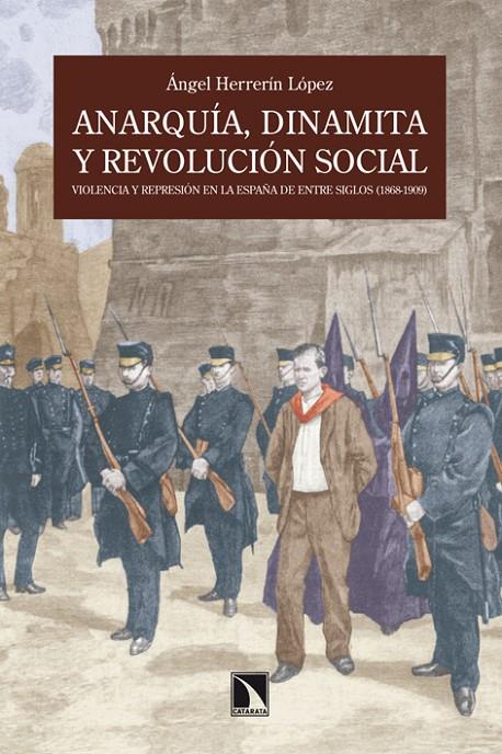 ANARQUÍA, DINAMITA Y REVOLUCIÓN SOCIAL. | 9788483195826 | HERRERÍN, ÁNGEL | Galatea Llibres | Llibreria online de Reus, Tarragona | Comprar llibres en català i castellà online