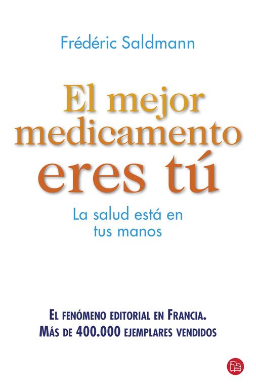 EL MEJOR MEDICAMENTO ERES TÚ | 9788466328609 | SALDMANN, FRÉDÉRIC | Galatea Llibres | Llibreria online de Reus, Tarragona | Comprar llibres en català i castellà online