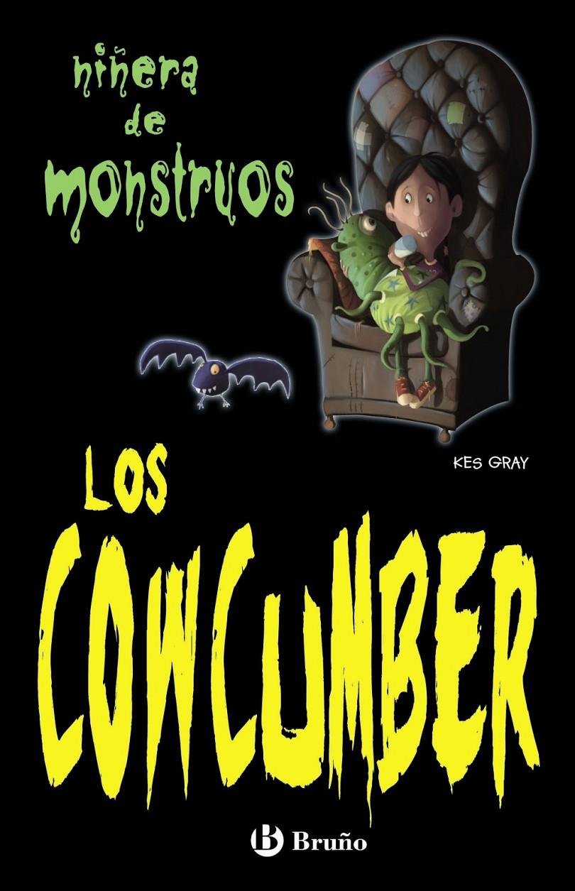 COWCUMBER, LOS. NIÑERA DE MONSTRUOS | 9788421682937 | GRAY, KES | Galatea Llibres | Llibreria online de Reus, Tarragona | Comprar llibres en català i castellà online