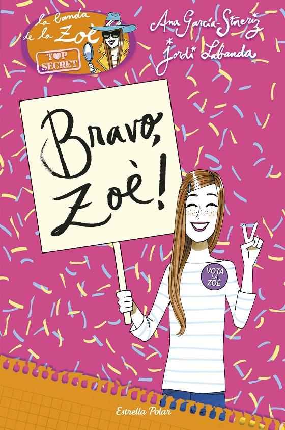 BRAVO, ZOÈ! (LA BANDA DE LA ZOE. TOP SECRET, 7) | 9788416520480 | GARCÍA-SIÑERIZ, ANA/LABANDA, JORDI | Galatea Llibres | Llibreria online de Reus, Tarragona | Comprar llibres en català i castellà online