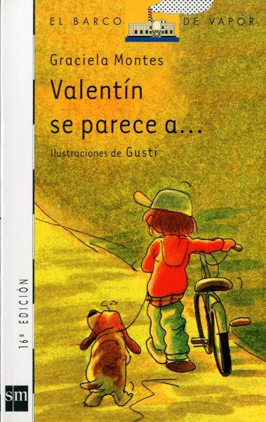 BVB. 52 VALENTIN SE PARECE A... | 9788434838475 | MONTES, GRACIELA | Galatea Llibres | Llibreria online de Reus, Tarragona | Comprar llibres en català i castellà online