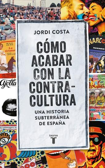 CóMO ACABAR CON LA CONTRACULTURA | 9788430617807 | COSTA VILA, JORDI | Galatea Llibres | Llibreria online de Reus, Tarragona | Comprar llibres en català i castellà online