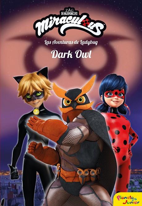 DARK OWL. LAS AVENTURAS DE LADYBUG 14 | 9788408209225 | Galatea Llibres | Llibreria online de Reus, Tarragona | Comprar llibres en català i castellà online