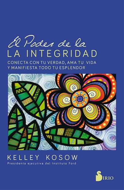 EL PODER DE LA INTEGRIDAD | 9788417399122 | KOSOW, KELLEY | Galatea Llibres | Llibreria online de Reus, Tarragona | Comprar llibres en català i castellà online