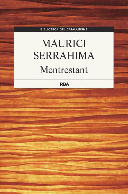 MENTRESTANT | 9788482646985 | SERRAHIMA, MAURICI | Galatea Llibres | Librería online de Reus, Tarragona | Comprar libros en catalán y castellano online