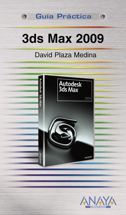 3DS MAX 2009 | 9788441525177 | PLAZA MEDINA, DAVID | Galatea Llibres | Llibreria online de Reus, Tarragona | Comprar llibres en català i castellà online