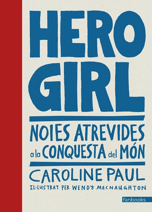 HERO GIRL | 9788416716661 | PAUL, CAROLINE | Galatea Llibres | Llibreria online de Reus, Tarragona | Comprar llibres en català i castellà online