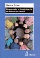 DESAPRENDER LA DISCRIMINACIÓN EN EDUCACIÓN INFANTIL | 9788471126078 | BROWN, BABETTE | Galatea Llibres | Llibreria online de Reus, Tarragona | Comprar llibres en català i castellà online