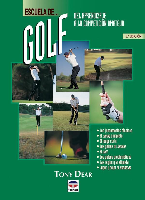 ESCUELA DE GOLF | 9788479022884 | DEAR, TONY | Galatea Llibres | Llibreria online de Reus, Tarragona | Comprar llibres en català i castellà online