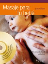 MASAJE PARA TU BEBE | 9788425519628 | MORALES, JUAN | Galatea Llibres | Llibreria online de Reus, Tarragona | Comprar llibres en català i castellà online