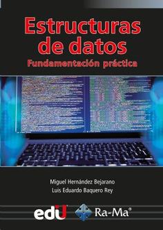 ESTRUCTURAS DE DATOS | 9788418971907 | HERNÁNDEZ BEJARANO, MIGUEL | Galatea Llibres | Llibreria online de Reus, Tarragona | Comprar llibres en català i castellà online