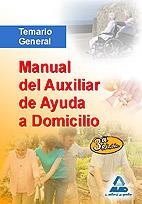 MANUAL DEL AUXILIAR DE AYUDA A DOMICILIO TEMARIO GENERAL (2009) | 9788467611243 | AA.VV. | Galatea Llibres | Llibreria online de Reus, Tarragona | Comprar llibres en català i castellà online