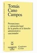 PRESUNCIONES Y VALORACIÓN LEGAL DE LA PRUEBA EN EL DERECHO ADMINISTRATIVO SANCIO | 9788447031016 | TOMÁS CANO CAMPOS | Galatea Llibres | Llibreria online de Reus, Tarragona | Comprar llibres en català i castellà online