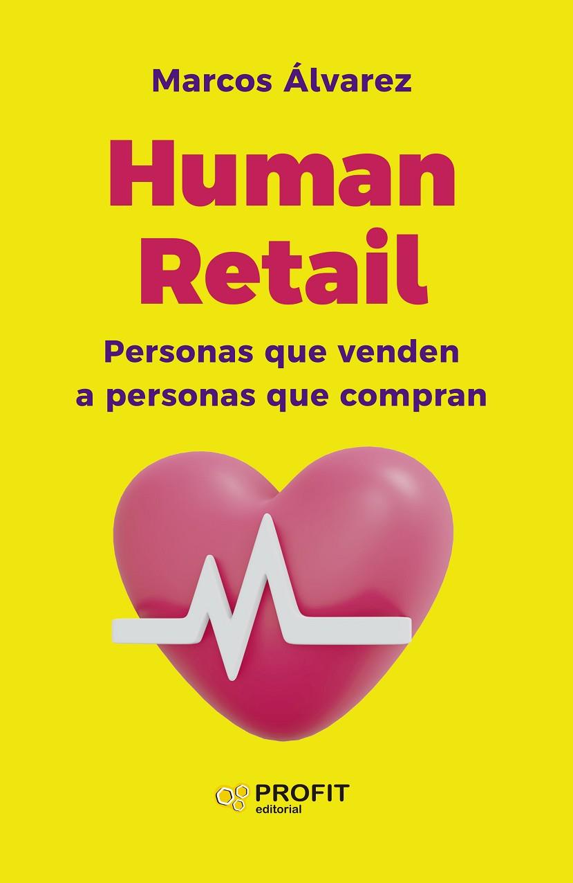 HUMAN RETAIL | 9788419212849 | ALVAREZ OROZCO, MARCOS | Galatea Llibres | Llibreria online de Reus, Tarragona | Comprar llibres en català i castellà online