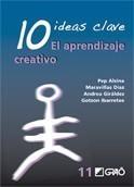 10 IDEAS CLAVE. EL APRENDIZAJE CREATIVO | 9788478277117 | ALSINA, MARAVILLAS DÍAZ, ANDREA GIRÁLDEZ, GOTZON IBARRETXE | Galatea Llibres | Llibreria online de Reus, Tarragona | Comprar llibres en català i castellà online