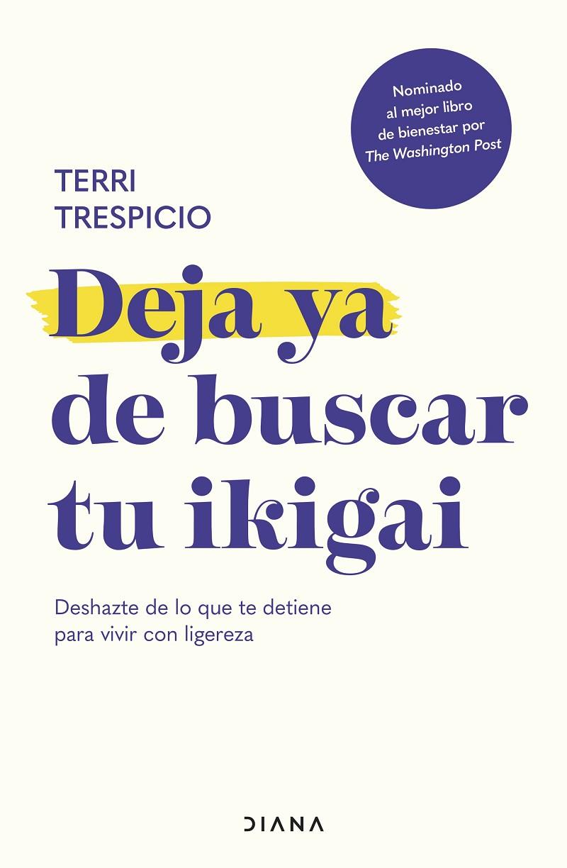 DEJA YA DE BUSCAR TU IKIGAI | 9788411191609 | TRESPICIO, TERRI | Galatea Llibres | Llibreria online de Reus, Tarragona | Comprar llibres en català i castellà online