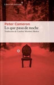 LO QUE PASA DE NOCHE | 9788417977818 | CAMERON, PETER | Galatea Llibres | Llibreria online de Reus, Tarragona | Comprar llibres en català i castellà online