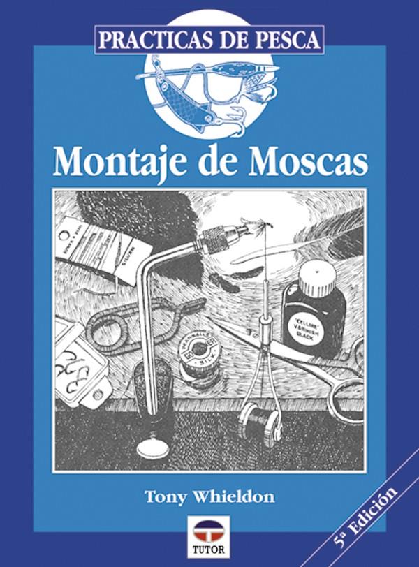 MONTAJE DE MOSCAS | 9788479020279 | WHIELDON, TONY | Galatea Llibres | Llibreria online de Reus, Tarragona | Comprar llibres en català i castellà online