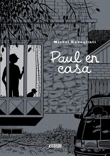 PAUL EN CASA | 9788410332386 | RABAGLIATI, MICHEL | Galatea Llibres | Librería online de Reus, Tarragona | Comprar libros en catalán y castellano online