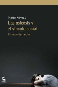 PSICOSIS Y EL VÍNCULO SOCIAL, LA | 9788424936013 | NAVEAU, PIERRE | Galatea Llibres | Llibreria online de Reus, Tarragona | Comprar llibres en català i castellà online