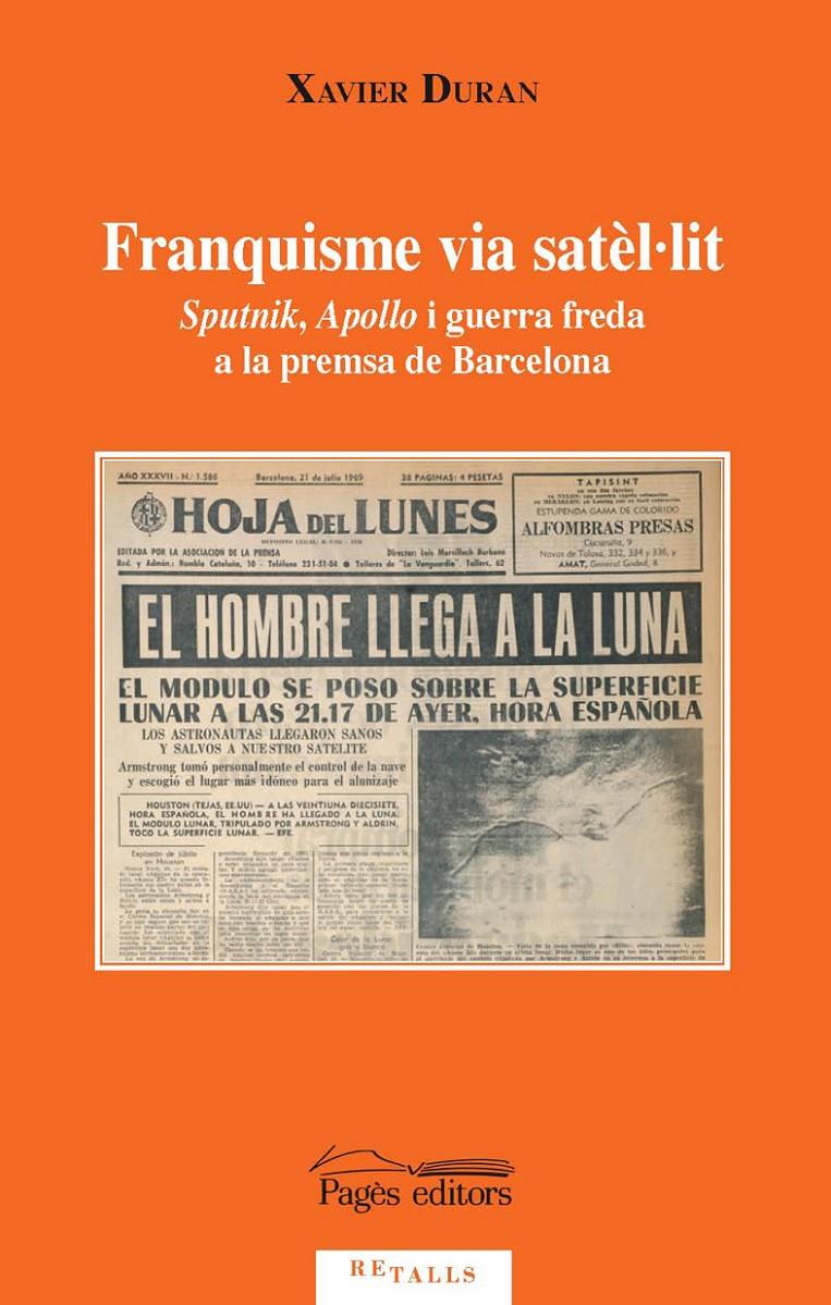 FRANQUISME VIA SATEL·LIT | 9788497795876 | DURAN, XAVIER | Galatea Llibres | Librería online de Reus, Tarragona | Comprar libros en catalán y castellano online