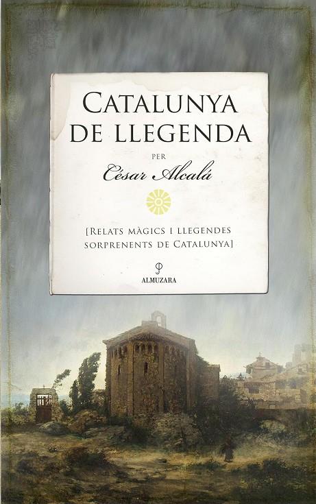 CATALUNYA DE LLEGENDA | 9788417057961 | ALCALÁ, CESAR | Galatea Llibres | Llibreria online de Reus, Tarragona | Comprar llibres en català i castellà online