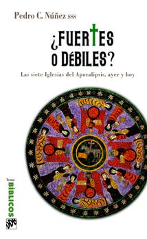 FUERTES O DEBILES? LAS SIETE IGLESIAS DEL APOCALISPSIS, AYER | 9788433021496 | NUÑEZ, PEDRO D. | Galatea Llibres | Llibreria online de Reus, Tarragona | Comprar llibres en català i castellà online