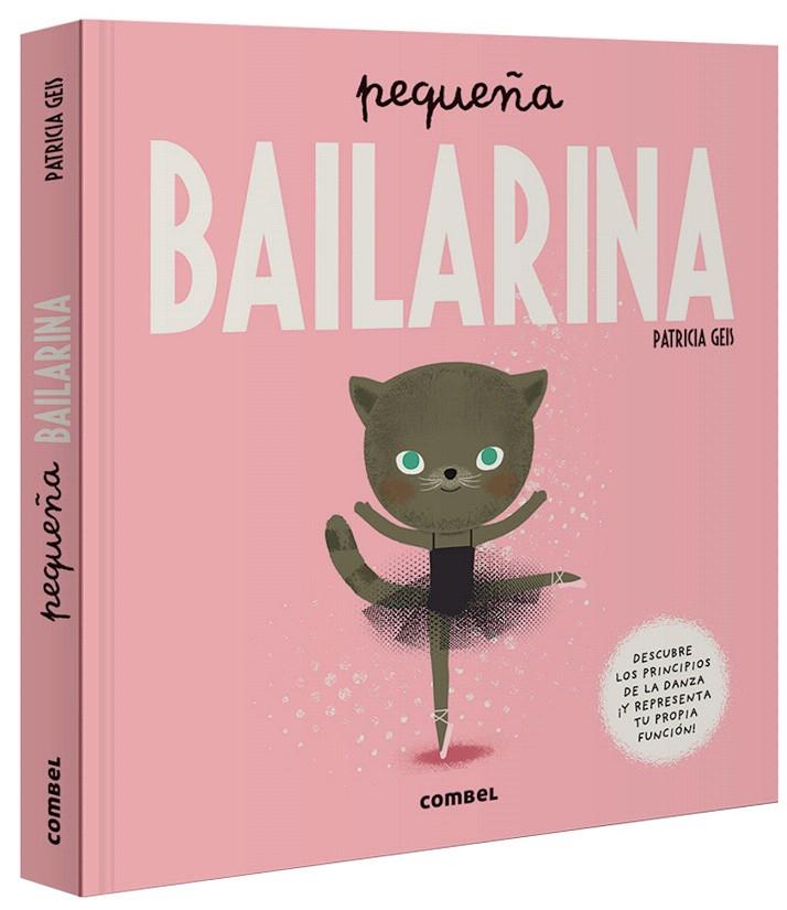 PEQUEÑA BAILARINA | 9788491015024 | GEIS, PATRICIA | Galatea Llibres | Llibreria online de Reus, Tarragona | Comprar llibres en català i castellà online