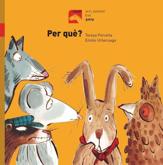 PER QUÈ?  | 9788491012337 | PORCELLA, TERESA | Galatea Llibres | Librería online de Reus, Tarragona | Comprar libros en catalán y castellano online