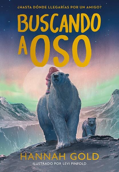 BUSCANDO A OSO | 9788419834300 | GOLD, HANNAH | Galatea Llibres | Llibreria online de Reus, Tarragona | Comprar llibres en català i castellà online